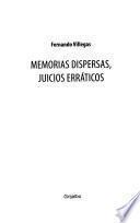 Memorias dispersas, juicios erráticos