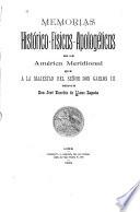 Memorias histórico-físicas-apologéticas de la América Meridional que a la Majestad del Señor Don Carlos III