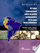 Memorias III Taller Internacional sobre la polilla guatemalteca de la papa, Tecia solanivora Cartagena de las Indias, Colombia 16 - 17 de Octubre 2003