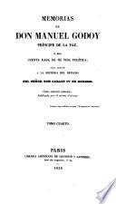Memorias ... O Sea Cuenta Dada De Su Vida Politica; Para Servir A La Historia Del Reinado Del Senor Don Carlos IV. De Borbon. Unica Edicion Original