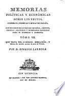 Memorias Políticas Y Económicas Sobre Los Frutos, Comercio, Fabricas Y Minas De España