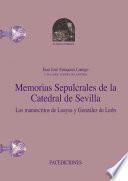 Memorias sepulcrales de la Catedral de Sevilla. Los manuscritos de Loaysa y González de León