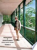 Memorias y epistolario Tomo I