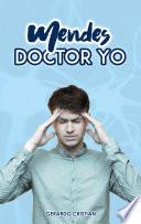 Mendes, Doctor yo