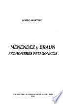 Menéndez y Braun, prohombres patagónicos