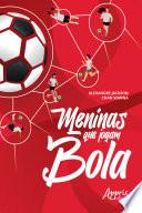 Meninas que Jogam Bola