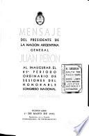 Mensaje del presidente de la nacion argentina general Juan Perón al inaugurar el 850 período ordinario de sesiones del honorable Congreso Nacional