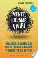 Mente, ¡déjame Vivir!