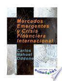 Mercados Emergentes y Crisis Financiera Internacional