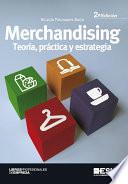 Merchandising. Teoría, práctica y estrategia