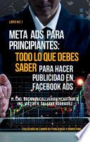 META ADS PARA PRINCIPIANTES: TODO LO QUE DEBES SABER PARA HACER PUBLICIDAD EN FACEBOOK ADS