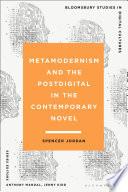 Metamodernism and the Postdigital in the Contemporary Novel