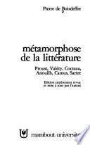 Métamorphose de la littérature: Proust, Valéry, Cocteau, Anouilh, Camus, Sartre