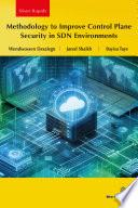 Methodology to Improve Control Plane Security in SDN Environments