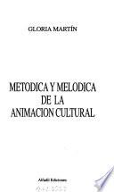Metódica y melódica de la animación cultural