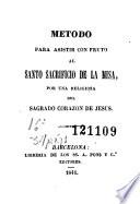 Metodo para asistir con fruto al santo sacrificio de la misa
