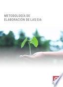 Metodología de elaboración de la Evaluación de Impacto Ambiental