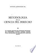 Metodología de la ciencia del derecho: Las corrientes generales del pensamiento: fenomenología, existencialismo, marxismo, sociología, neopositivismo y estructuralismo. Su proyección en la ciencia del derecho