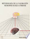 Metodología de la valoración neuropsicológica forense