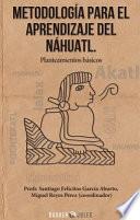 Metodología para el Aprendizaje Del Náhuatl