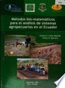 Metodos bio-matematicos para el analisis de sistemas agropecuarios en el Ecuador