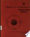 Metodos de Investigacion en Produccion Animal