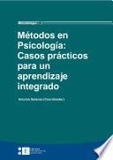 Métodos en Psicología: Casos prácticos para un aprendizaje integrado (contiene CD-ROM)