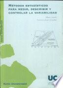 Métodos estadísticos para medir, describir y controlar la variabilidad