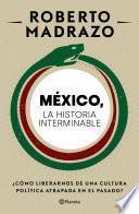 México: La historia interminable