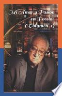 Mi Amor y Pasion en Poesias (Volumen-1)