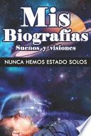 Mi Biografía Sueños y visiones