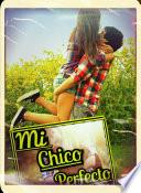 Mi Chico Perfecto
