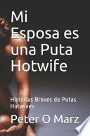 Mi Esposa es una Puta Hotwife