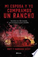Mi esposa y yo compramos un rancho