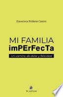 Mi familia imperfecta: un camino de dolor y felicidad