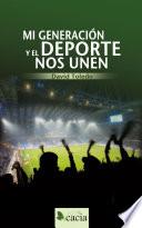 Mi generación y el deporte nos unen