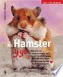 Mi hamster y yo
