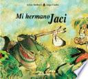 Mi hermano Jaci