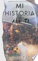 Mi Historia Sin Ti