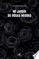 Mi jardín de rosas negras
