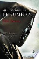 Mi nombre es Penumbra