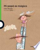 Mi pap es mgico / My Dad is Magical