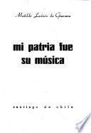 Mi patria fué su música