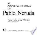 Mi pequeña historia de Pablo Neruda