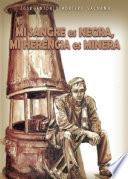 Mi sangre es negra, mi herencia es minera