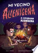 Mi vecino alienígena 3: El explorador alienígena