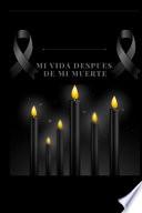 Mi vida despues de mi muerte