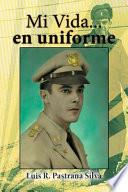 Mi Vida...en uniforme