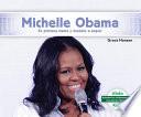 Michelle Obama: Ex Primera Dama y un Modelo a Seguir (Michelle Obama: Former First Lady and Role Model)