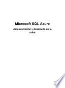 Microsoft SQL Azure : administración y desarrollo en la nube
